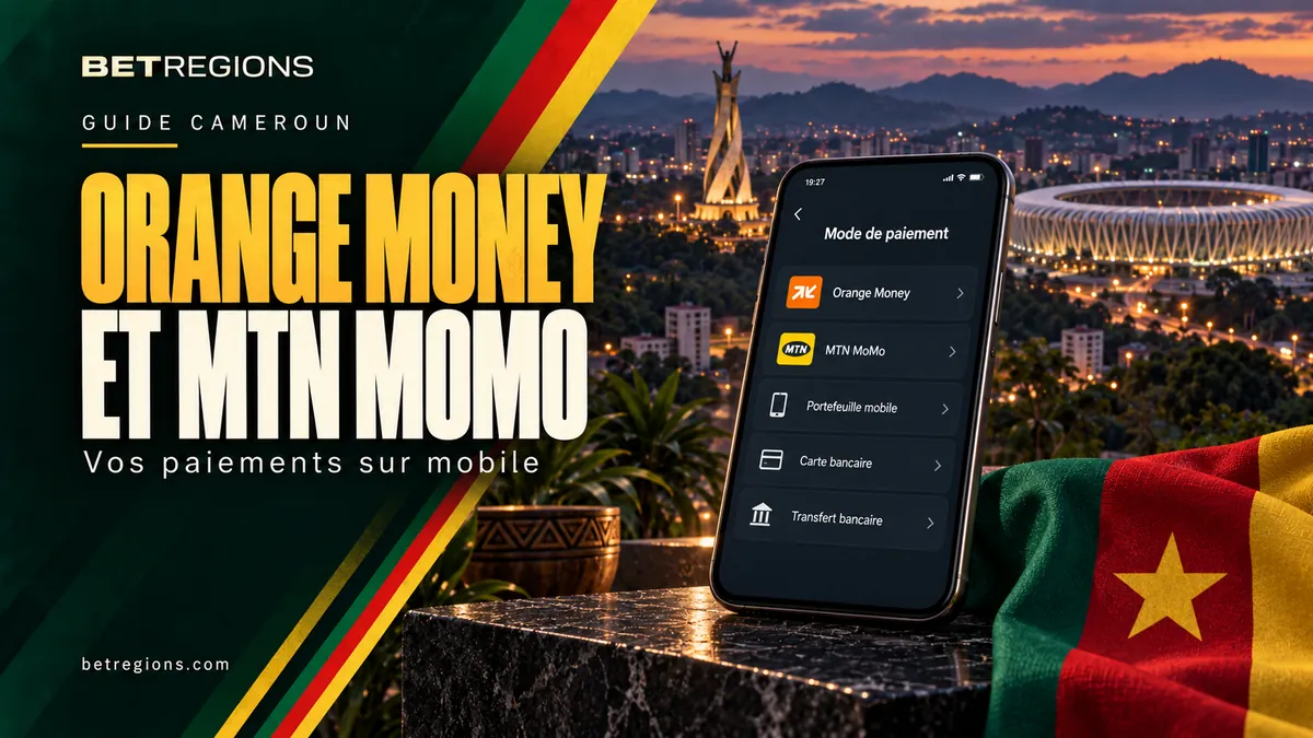 Parier avec Orange Money et MTN MoMo au Cameroun