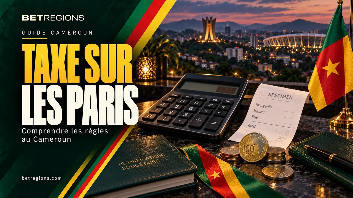 Taxe sur les paris au Cameroun : ce qui change pour vous